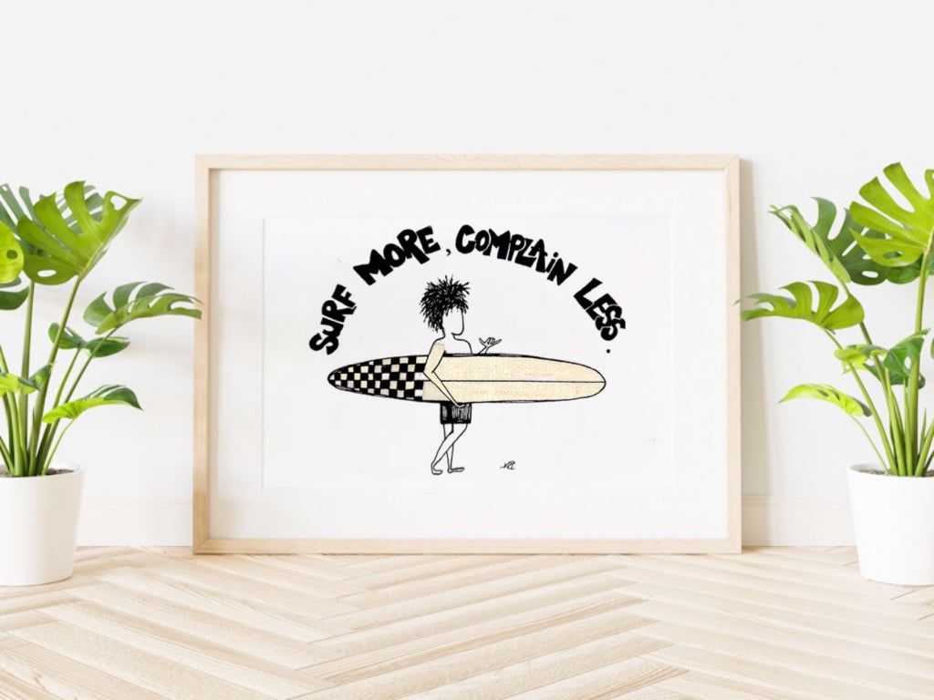 Surf More, Complain Less