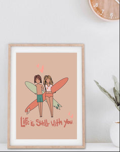 Life is Swell with You - Print