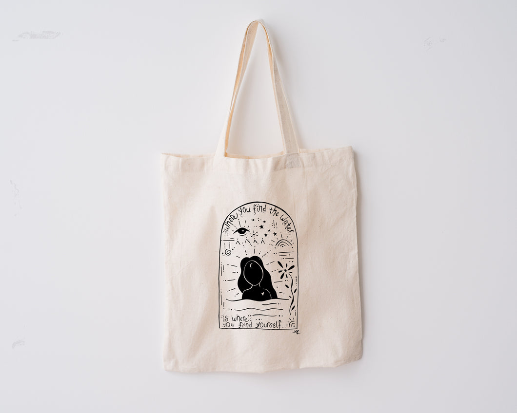Where you find the Water, is Where you find Yourself - Reusable Tote